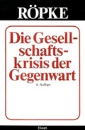 Cover: Die Gesellschaftskrisis der Gegenwart - Haupt Verlag
