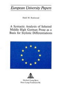 Abbildung von: A Syntactic Analysis of Selected Middle High German Prose as a Basis for Stylistic Differentiations - Peter Lang Verlag