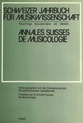 Cover: Schweizer Jahrbuch f&uuml;r Musikwissenschaft- Annales Suisses de Musicologie- Annuario Svizzero di Musicologia - Haupt Verlag