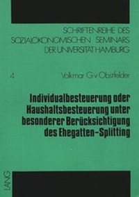 Abbildung von: Individualbesteuerung oder Haushaltsbesteuerung unter besonderer Berücksichtigung des Ehegatten-Splitting - Peter Lang Verlag