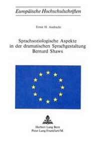 Abbildung von: Sprachsoziologische Aspekte in der dramatischen Sprachgestaltung Bernard Shaws - Peter Lang Verlag