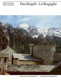 Cover: Das Bergell - La Bregaglia - Haupt Verlag
