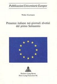 Abbildung von: Presenze italiane nei giornali elvetici del Primo Settecento - Peter Lang Verlag