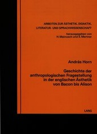 Abbildung von: Geschichte der anthropologischen Fragestellung in der englischen Ästhetik von Bacon bis Alison - Peter Lang Verlag