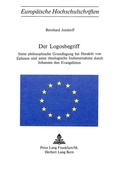 Cover: Der Logosbegriff - Peter Lang Verlag