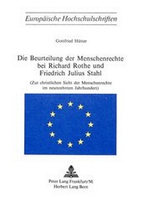 Abbildung von: Die Beurteilung der Menschenrechte bei Richard Rothe und Friedrich Julius Stahl - Peter Lang Verlag
