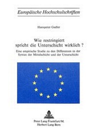 Abbildung von: Wie restringiert spricht die Unterschicht wirklich? - Peter Lang Verlag
