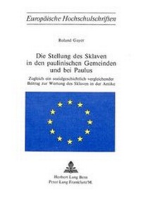 Abbildung von: Die Stellung des Sklaven in den paulinischen Gemeinden und bei Paulus - Peter Lang Verlag