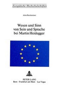 Abbildung von: Wesen und Sinn von Sein und Sprache bei Martin Heidegger - Peter Lang Verlag