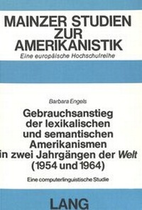 Abbildung von: Gebrauchsanstieg der lexikalischen und semantischen Amerikanismen in zwei Jahrgängen der «Welt» (1954 und 1964) - Peter Lang Verlag