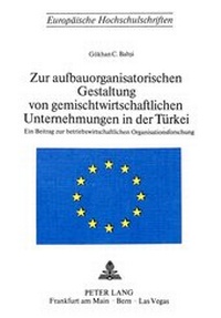 Abbildung von: Zur aufbauorganisatorischen Gestaltung von gemischtwirtschaftlichen Unternehmungen in der Türkei - Peter Lang Verlag