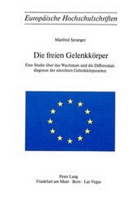 Abbildung von: Die freien Gelenkkörper - Peter Lang Verlag