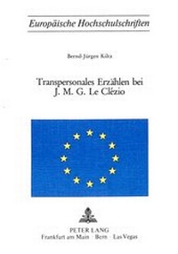 Abbildung von: Transpersonales Erzählen bei J.M.G. Le Clezio - Peter Lang Verlag