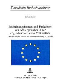 Abbildung von: Erscheinungsformen und Funktionen des Achtergewichts in der englisch-schottischen Volksballade - Peter Lang Verlag