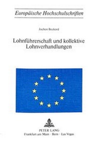 Abbildung von: Lohnführerschaft und kollektive Lohnverhandlungen - Peter Lang Verlag