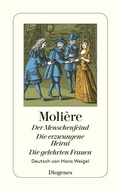 Cover: Der Menschenfeind / Die erzwungene Heirat / Die gelehrten Frauen - Diogenes
