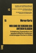 Cover: Wir sind die Kirchen der unteren Klassen - Peter Lang Verlag