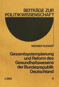 Abbildung von: Gesamtsystemplanung und Reform des Gesundheitswesens der Bundesrepublik Deutschland - Peter Lang Verlag