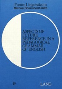 Abbildung von: Aspects of Future Reference in a Pedagogical Grammar of English - Peter Lang Verlag