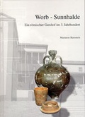 Cover: Worb - Sunnhalde - ein r&ouml;mischer Gutshof im 3. Jahrhundert - Haupt Verlag