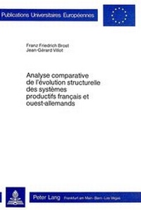 Abbildung von: Analyse comparative de l'évolution structurelle des systèmes productifs français et ouest-allemands - Peter Lang Verlag