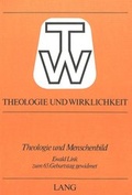 Cover: Theologie und Menschenbild - Peter Lang Verlag