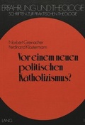 Cover: Vor einem neuen politischen Katholizismus? - Peter Lang Verlag