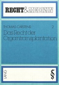 Abbildung von: Das Recht der Organtransplantation - Peter Lang Verlag