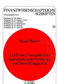 Abbildung von: Der Einsatz finanzpolitischer Instrumente in der Forschungs- und Entwicklungspolitik - Peter Lang Verlag