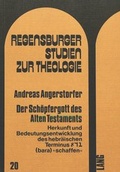 Cover: Der Sch&ouml;pfergott des Alten Testaments - Peter Lang Verlag