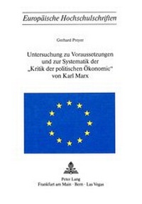 Abbildung von: Untersuchung zu Voraussetzungen und zur Systematik der «Kritik der politischen Ökonomie» von Karl Marx - Peter Lang Verlag