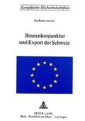 Cover: Binnenkonjunktur und Export der Schweiz - Peter Lang Verlag