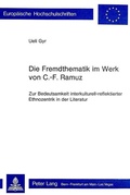 Cover: Die Fremdthematik im Werk von C.-F. Ramuz - Peter Lang Verlag