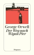 Cover: Der Weg nach Wigan Pier - Diogenes