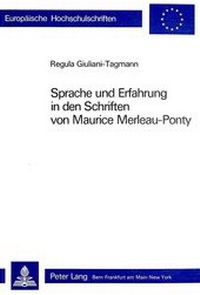 Abbildung von: Sprache und Erfahrung in den Schriften von Maurice Merleau-Ponty - Peter Lang Verlag