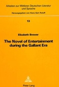 Cover: The Novel of Entertainment During the Gallant Era - Peter Lang Verlag