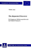 Bild: Die desperate Erkenntnis - Peter Lang Verlag