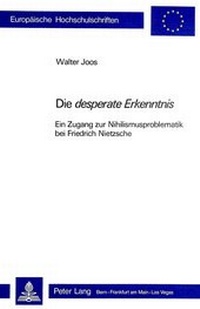 Abbildung von: Die desperate Erkenntnis - Peter Lang Verlag