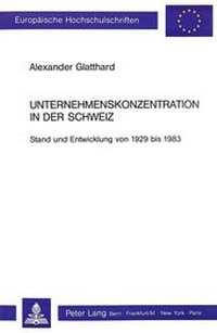Abbildung von: Unternehmenskonzentration in der Schweiz - Peter Lang Verlag