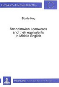 Abbildung von: Scandinavian Loanwords and their Equivalents in Middle English - Peter Lang Verlag