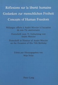Abbildung von: Réflexions sur la liberté humaine- Gedanken zur menschlichen Freiheit- Concepts of Human Freedom - Peter Lang Verlag