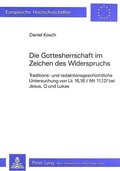 Cover: Die Gottesherrschaft im Zeichen des Widerspruchs - Peter Lang Verlag