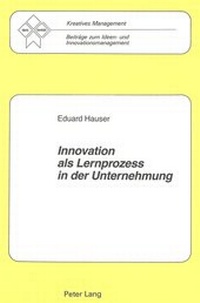 Abbildung von: Innovation als Lernprozess in der Unternehmung - Peter Lang Verlag