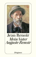 Cover: Mein Vater Auguste Renoir - Diogenes