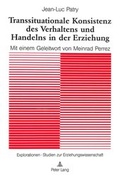 Cover: Transsituationale Konsistenz des Verhaltens und Handelns in der Erziehung - Peter Lang Verlag
