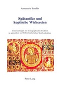 Cover: Sp&auml;tantike und koptische Wirkereien - Peter Lang Verlag