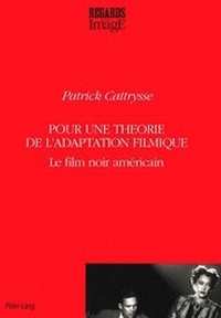 Abbildung von: Pour une théorie de l'adaptation filmique - Peter Lang Verlag