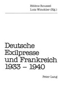 Cover: Deutsche Exilpresse und Frankreich 1933-1940 - Peter Lang Verlag