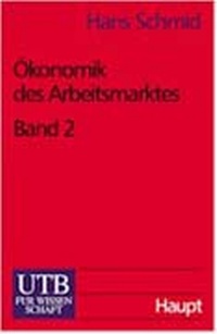 Abbildung von: Ökonomik des Arbeitsmarktes 2 - Haupt Verlag
