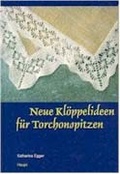 Cover: Neue Kl&ouml;ppelideen f&uuml;r Torchonspitzen - Haupt Verlag
